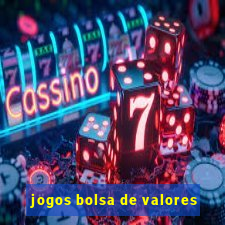 jogos bolsa de valores