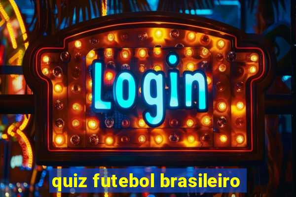 quiz futebol brasileiro