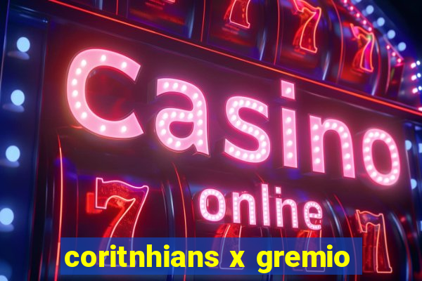 coritnhians x gremio