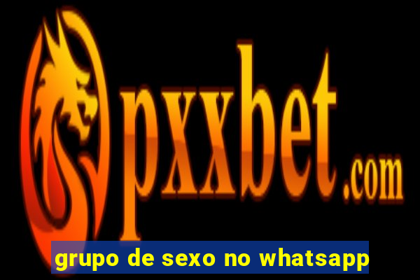 grupo de sexo no whatsapp