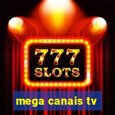 mega canais tv