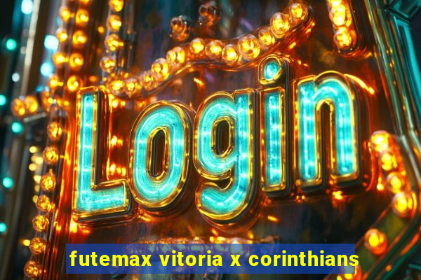 futemax vitoria x corinthians