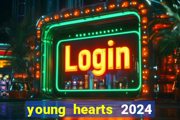 young hearts 2024 online legendado