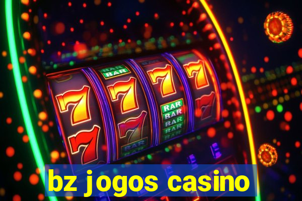 bz jogos casino