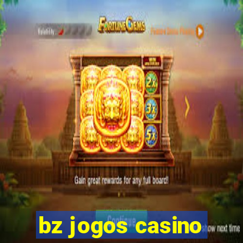 bz jogos casino