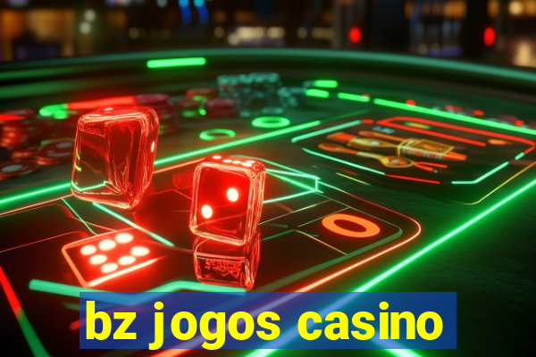 bz jogos casino