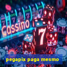 pegapix paga mesmo