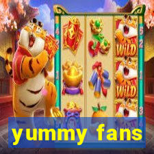 yummy fans