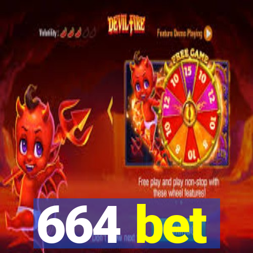 664 bet