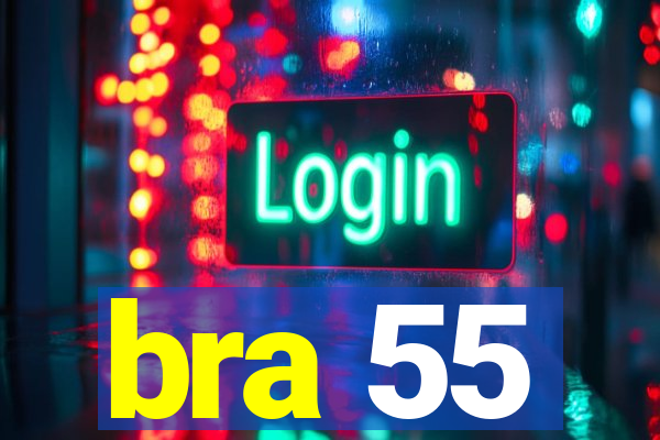 bra 55