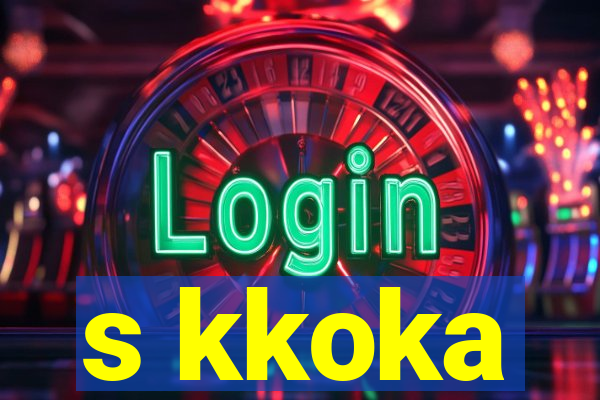 s kkoka