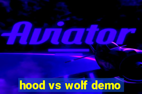 hood vs wolf demo