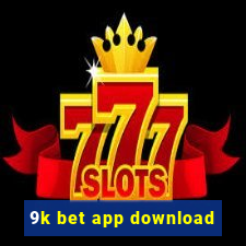 9k bet app download