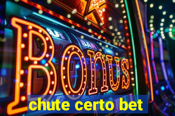 chute certo bet