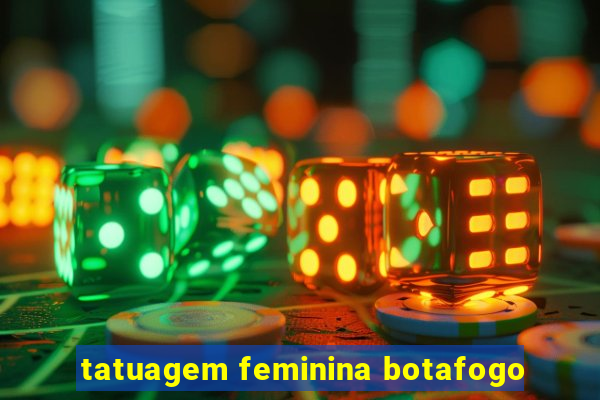 tatuagem feminina botafogo