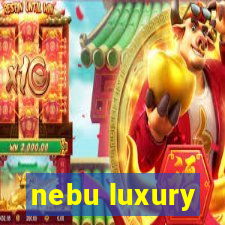 nebu luxury