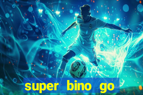 super bino go dinheiro infinito 2024