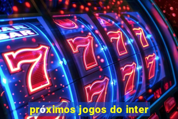 próximos jogos do inter