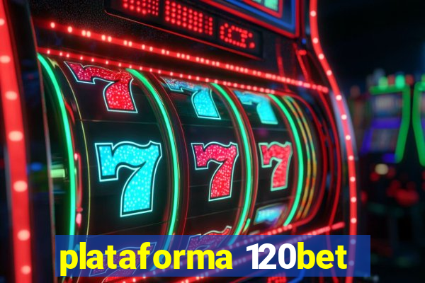 plataforma 120bet