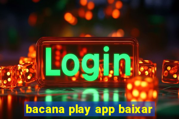 bacana play app baixar