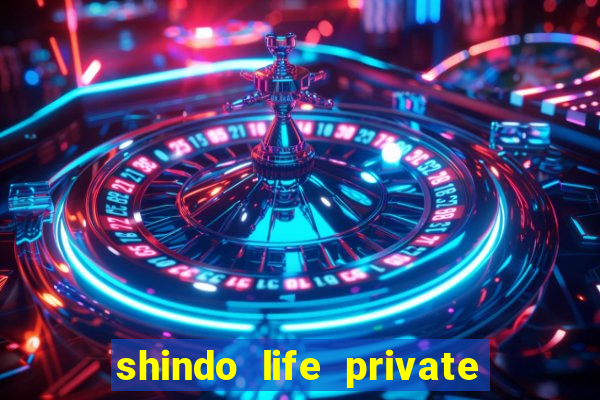 shindo life private server codes