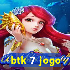 btk 7 jogo