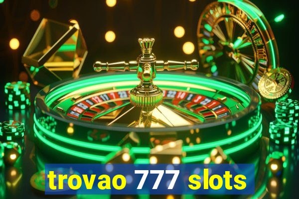 trovao 777 slots