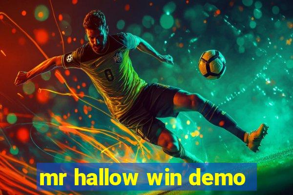 mr hallow win demo