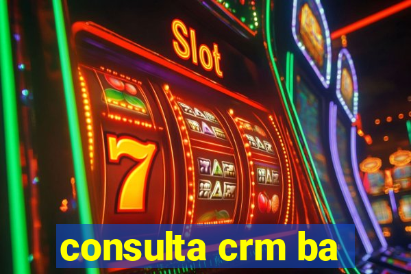 consulta crm ba