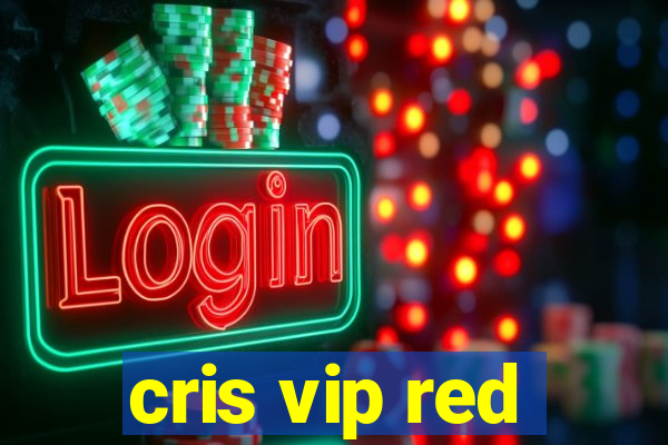 cris vip red