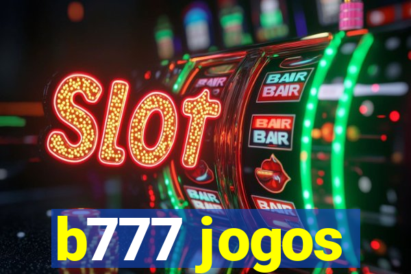 b777 jogos