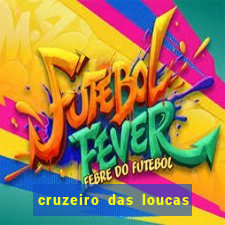 cruzeiro das loucas filme completo dublado topflix