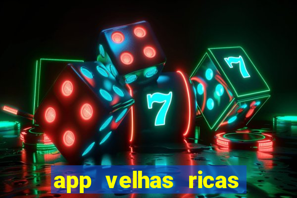 app velhas ricas do pix