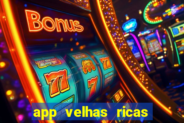 app velhas ricas do pix