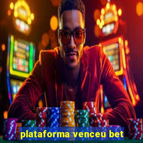 plataforma venceu bet