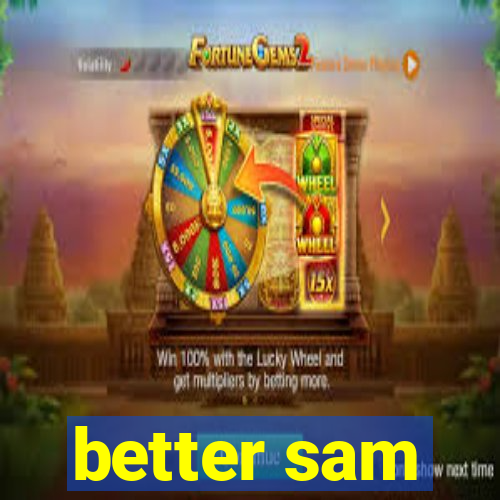 better sam