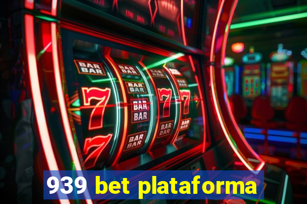 939 bet plataforma