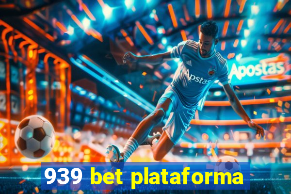 939 bet plataforma