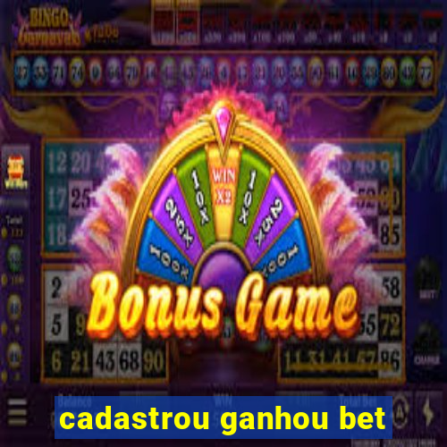 cadastrou ganhou bet