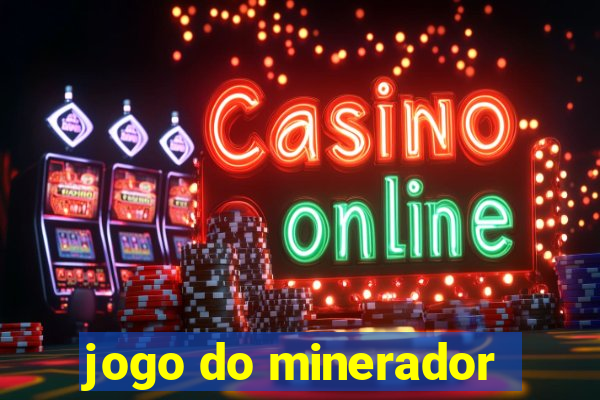 jogo do minerador