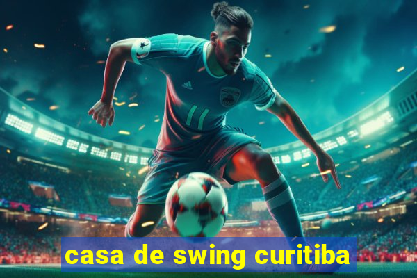 casa de swing curitiba