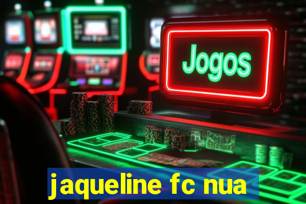 jaqueline fc nua