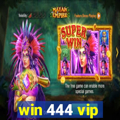 win 444 vip