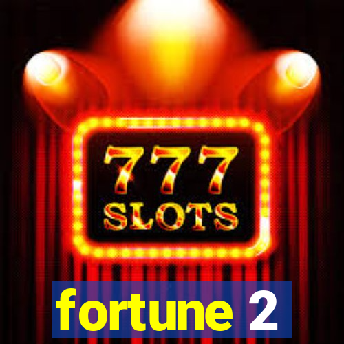 fortune 2