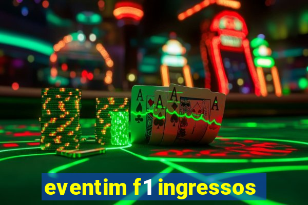 eventim f1 ingressos