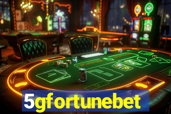 5gfortunebet