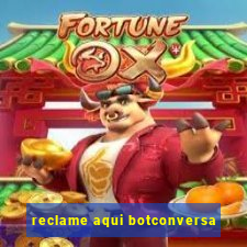 reclame aqui botconversa