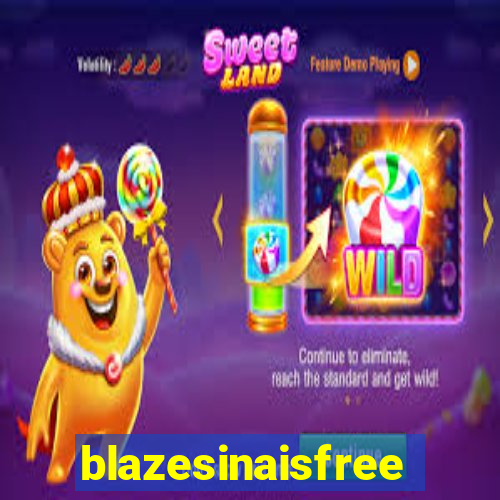 blazesinaisfree