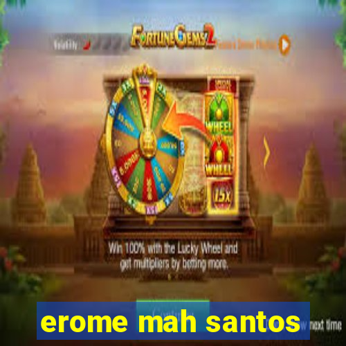 erome mah santos