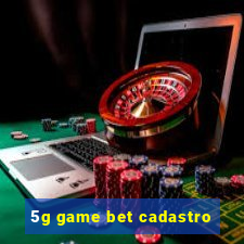 5g game bet cadastro